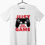 just one more game print t-shirt for gamers