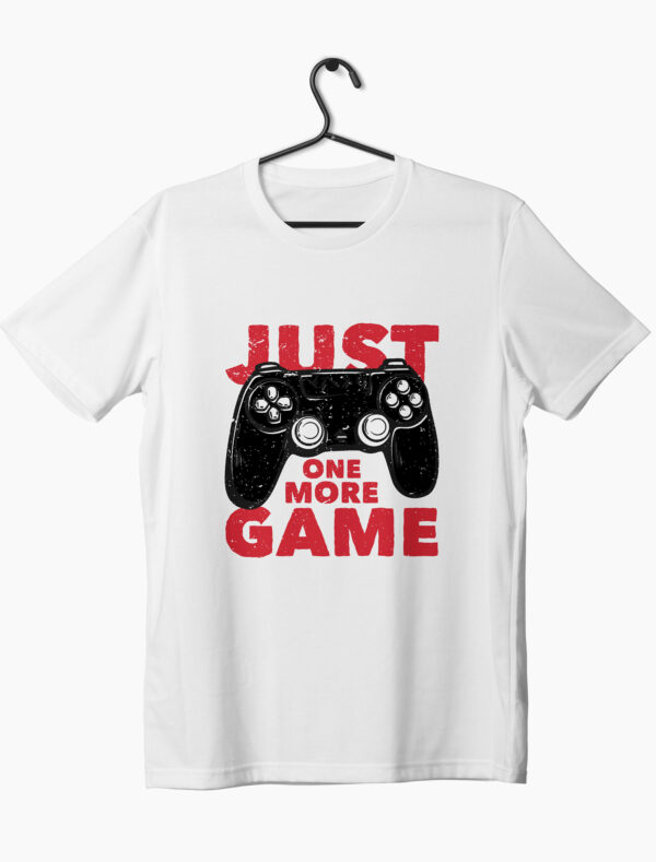 just one more game print t-shirt for gamers